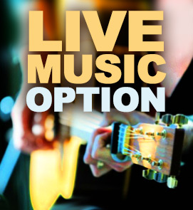 Live Music Option